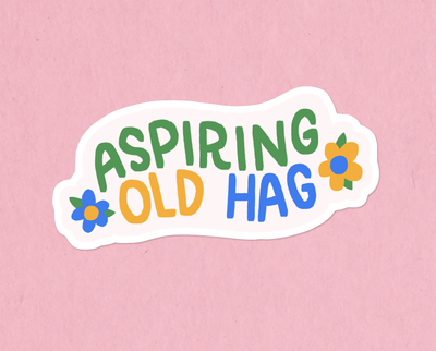 Aspiring old hag sticker