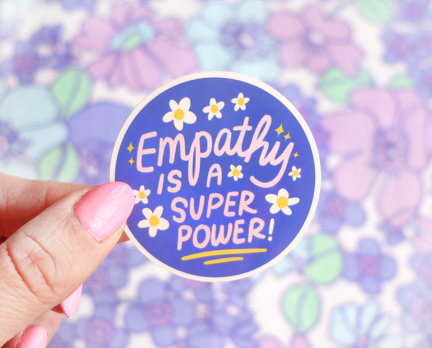 Empathy is a superpower sticker