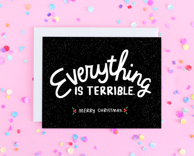Everything is Terrible Christmas card
