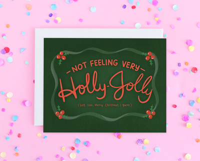 Not feeling holly jolly Christmas card
