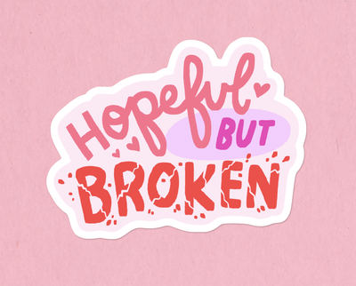 Hopeful but broken sticker