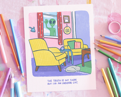 The truth is out there but I'm an indoor cat art print