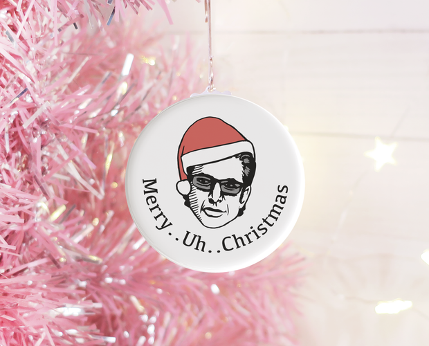 Merry uh... Christmas ornament