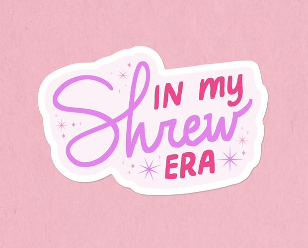 In my shrew era sticker