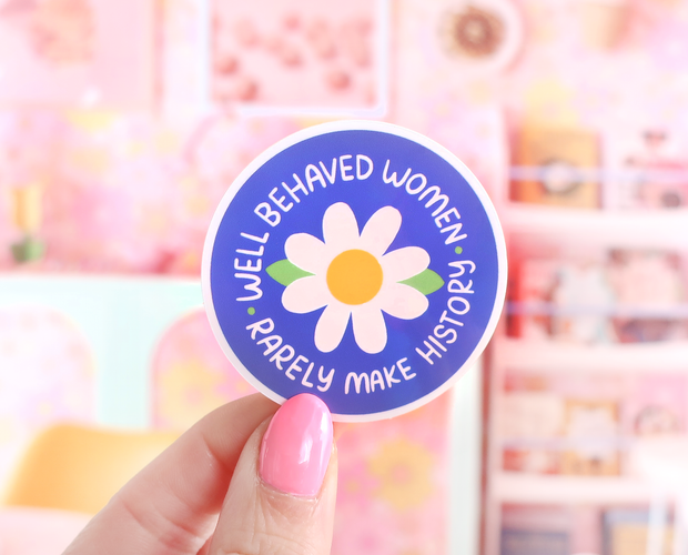 Well behaved women sticker