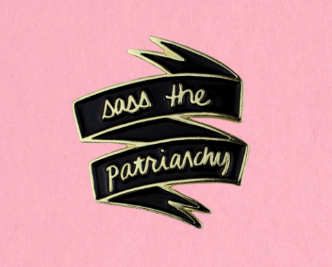 Sass the patriarchy enamel lapel pin