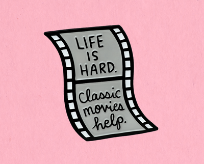 Life is hard. Classic movies help. enamel lapel pin