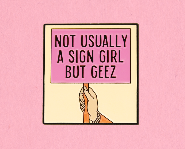 Not usually a sign girl enamel lapel pin – kate gabrielle