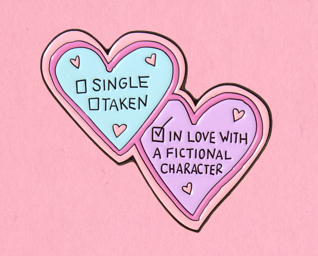 In love with a fictional character enamel lapel pin
