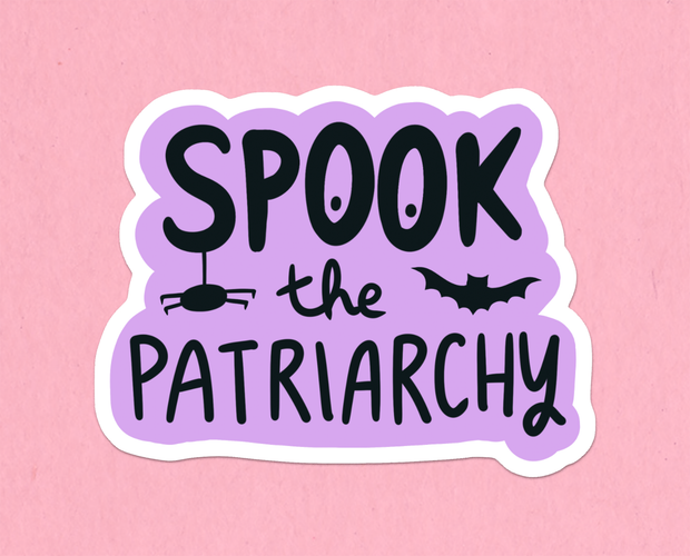 Spook the patriarchy sticker