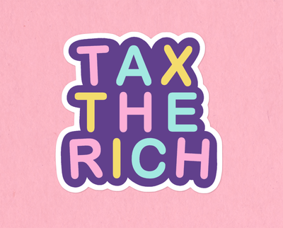 Tax the rich sticker